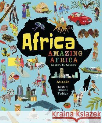 Africa, Amazing Africa: Country by Country Atinuke Mouni Feddag  9781406376586 Walker Books Ltd