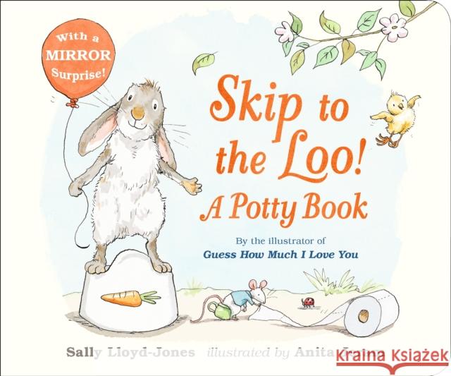 Skip to the Loo! A Potty Book Sally Lloyd-Jones 9781406377347