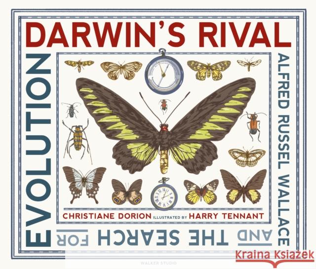 Darwin's Rival: Alfred Russel Wallace and the Search for Evolution Christiane Dorion Harry Tennant  9781406378443