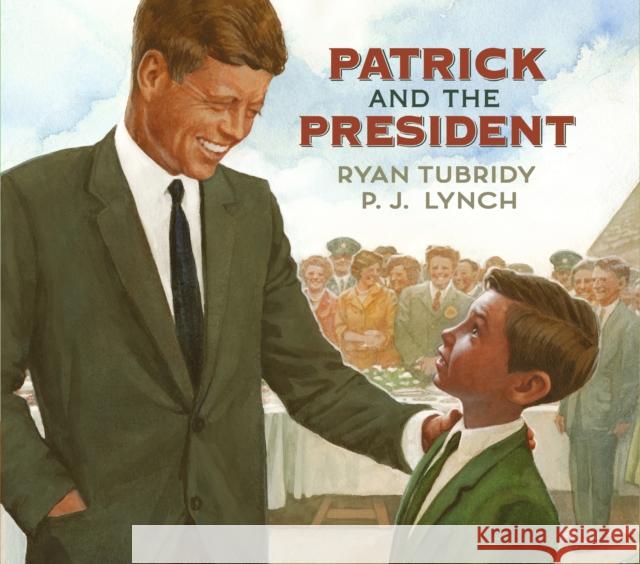 Patrick and the President  Tubridy, Ryan 9781406378856