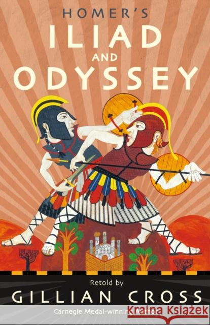 Homer's Iliad and Odyssey: Two of the Greatest Stories Ever Told Gillian Cross Neil Packer  9781406379204 Walker Books Ltd