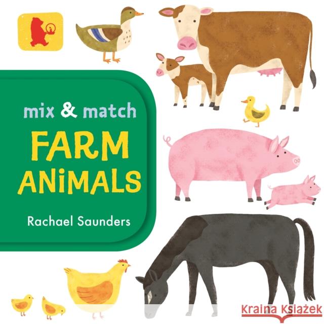 Mix and Match: Farm Animals Rachael Saunders Rachael Saunders  9781406381290 Walker Books Ltd