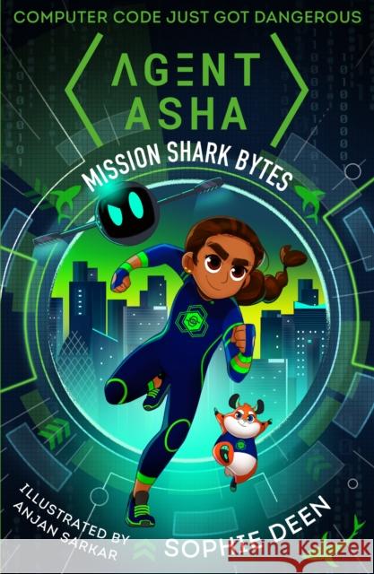 Agent Asha: Mission Shark Bytes Sophie Deen   9781406382723 Walker Books Ltd