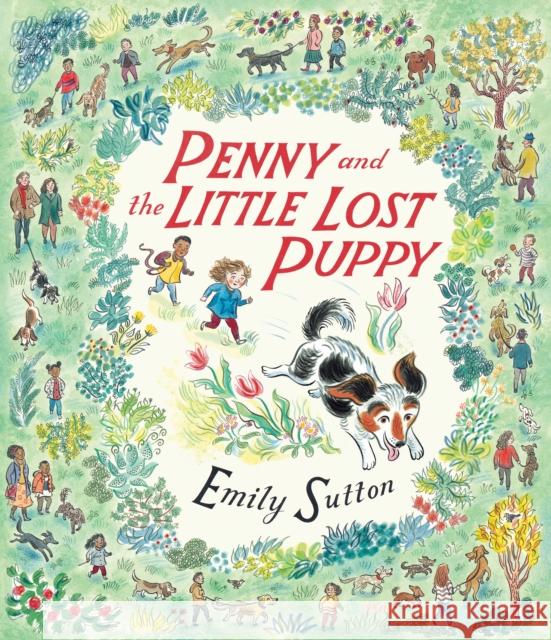 Penny and the Little Lost Puppy Emily Sutton 9781406382761