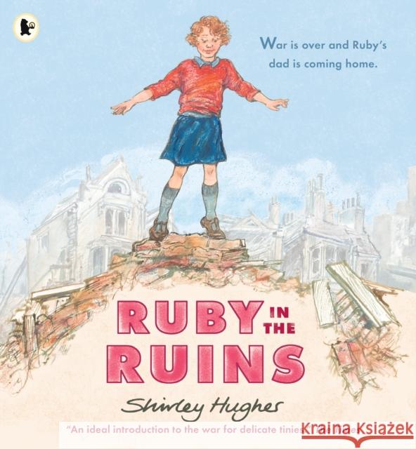 Ruby in the Ruins Shirley Hughes Shirley Hughes  9781406382853 Walker Books Ltd