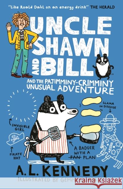 Uncle Shawn and Bill and the Pajimminy-Crimminy Unusual Adventure A. L. Kennedy Gemma Correll  9781406382884