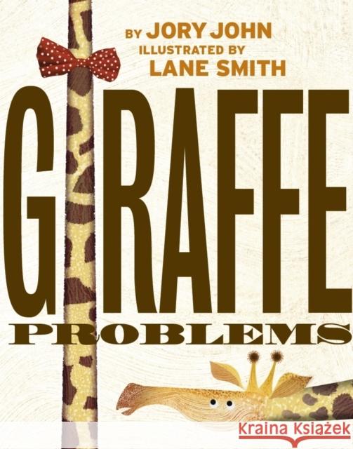 Giraffe Problems John, Jory; Smith, Lane 9781406383164 Walker Books Ltd