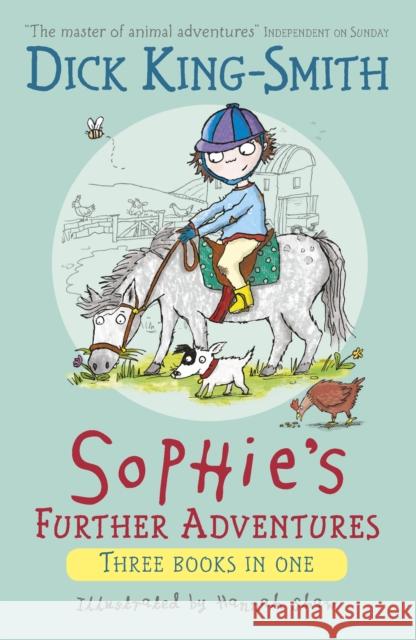 Sophie's Further Adventures Dick King-Smith Hannah Shaw  9781406384697