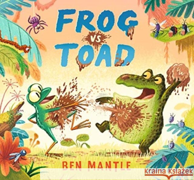 Frog vs Toad Ben Mantle Ben Mantle  9781406384772 Walker Books Ltd
