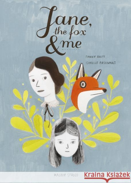 Jane, the Fox and Me Fanny Britt Isabelle Arsenault  9781406386219 Walker Books Ltd