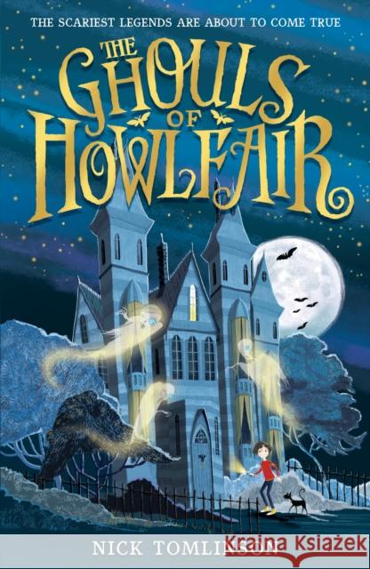 The Ghouls of Howlfair Nick Tomlinson Kim Geyer  9781406386684