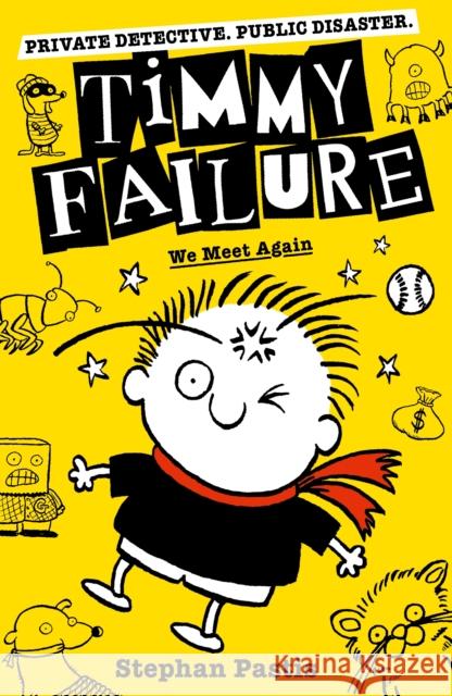 Timmy Failure: We Meet Again Stephan Pastis 9781406386721