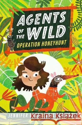 Agents of the Wild: Operation Honeyhunt Bell, Jennifer 9781406388459
