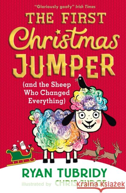 The First Christmas Jumper (and the Sheep Who Changed Everything) Ryan Tubridy M Chris Judge  9781406389814