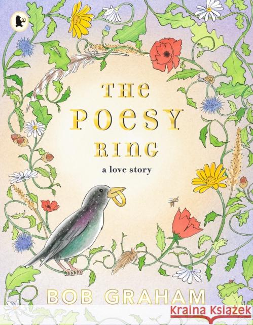 The Poesy Ring: A Love Story Bob Graham Bob Graham  9781406390360 Walker Books Ltd