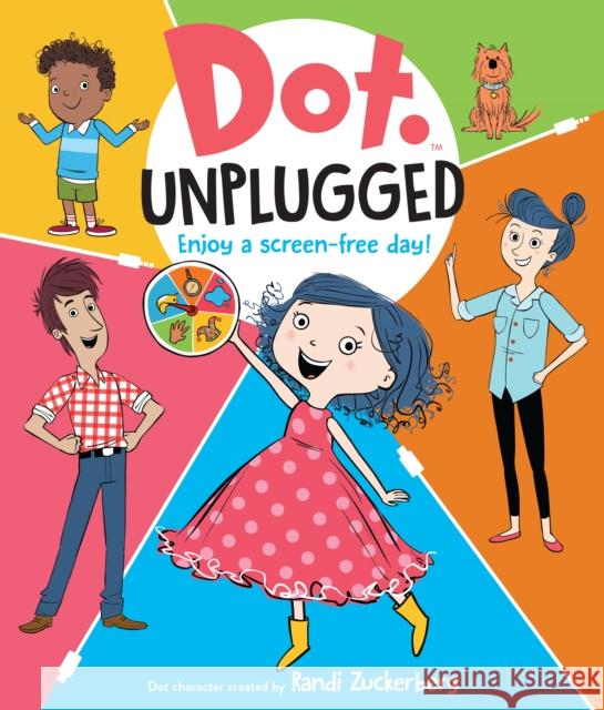 Dot Unplugged Zuckerberg, Randi 9781406390780 Walker Books Ltd