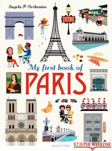 My First Book of Paris Ingela P. Arrhenius Ingela P. Arrhenius  9781406391206 Walker Books Ltd