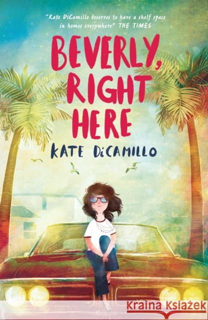 Beverly, Right Here DiCamillo, Kate 9781406391237 Walker Books Ltd