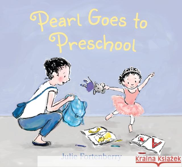 Pearl Goes to Preschool Julie Fortenberry Julie Fortenberry  9781406392036