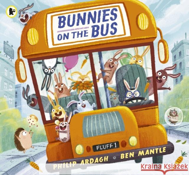 Bunnies on the Bus Ardagh, Philip 9781406394016