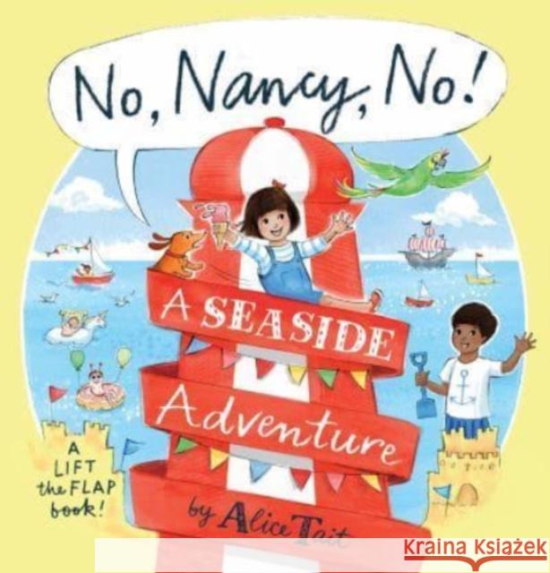 No, Nancy, No!: A Seaside Adventure Alice Tait 9781406394382