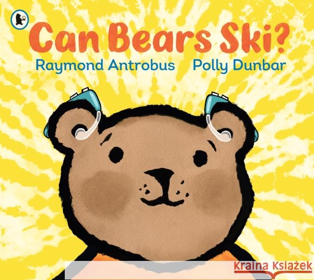 Can Bears Ski? Raymond Antrobus 9781406394627