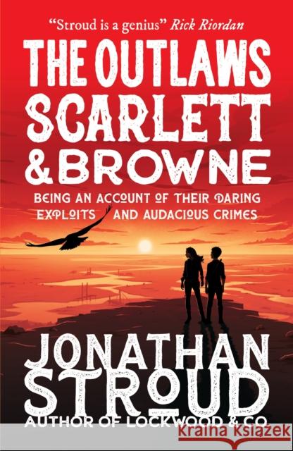 The Outlaws Scarlett and Browne Jonathan Stroud 9781406394818