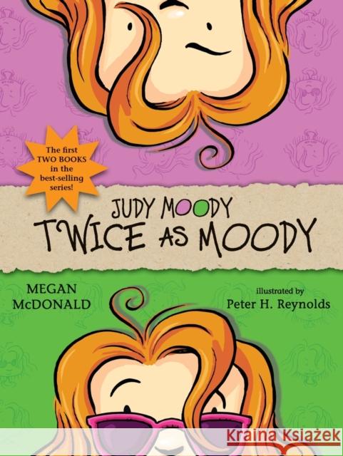 Judy Moody: Twice as Moody Megan McDonald Peter H. Reynolds  9781406395433 Walker Books Ltd