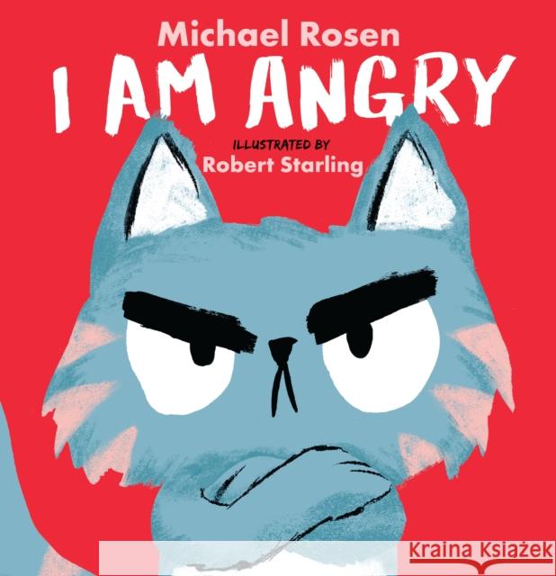 I Am Angry Michael Rosen 9781406396652