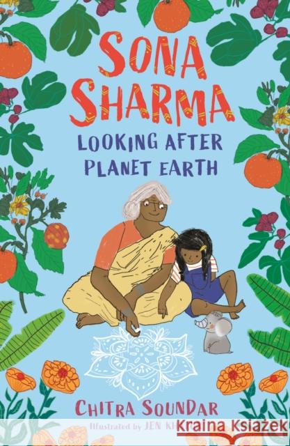 Sona Sharma, Looking After Planet Earth Chitra Soundar Jen Khatun  9781406398120 Walker Books Ltd