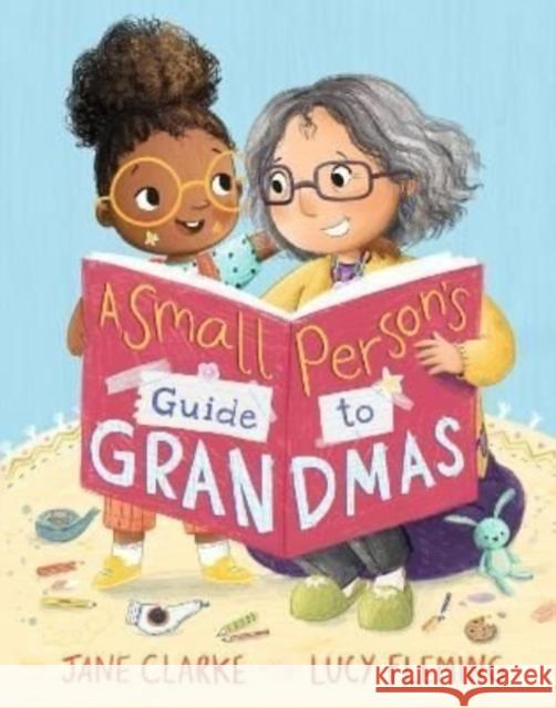 Small Person's Guide to Grandmas JANE CLARKE 9781406398489