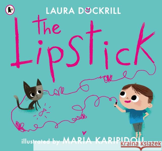 The Lipstick Laura Dockrill 9781406398519