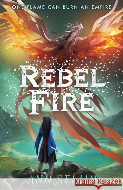 Rebel Fire Ann Sei Lin 9781406399608 Walker Books Ltd
