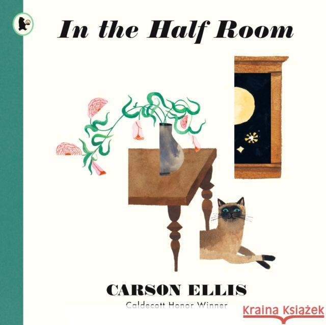 In the Half Room Carson Ellis 9781406399837 Walker Books Ltd