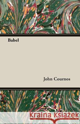 Babel John Cournos 9781406716979 