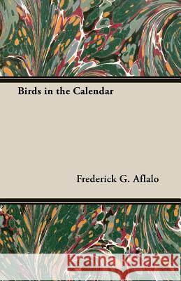 Birds in the Calendar Aflalo, Frederick George 9781406722505