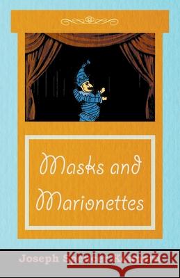 Masks and Marionettes Kennard, Joseph Spencer 9781406734102