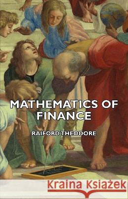 Mathematics of Finance Theodore, Raiford 9781406734409 Caffin Press