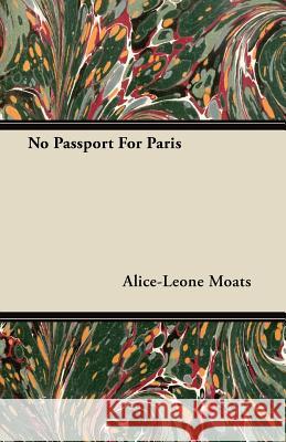 No Passport for Paris Moats, Alice-Leone 9781406741216