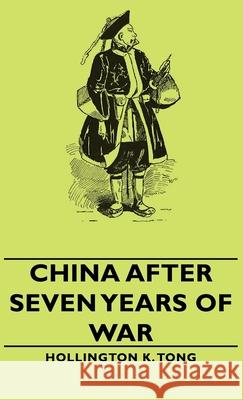 China After Seven Years of War Tong, Hollington K. 9781406758320 Tong Press