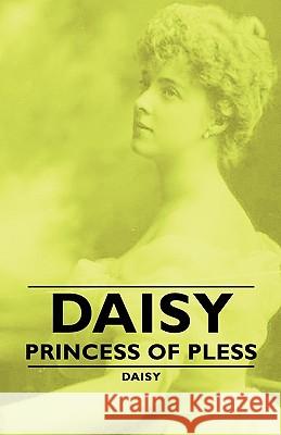 Daisy - Princess of Pless Daisy 9781406761450