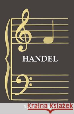 Handel Romain Rolland 9781406766554 Rolland Press