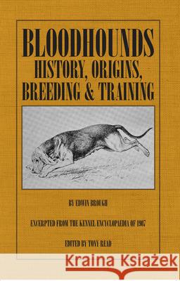 Bloodhounds: History - Origins - Breeding - Training Edwin Brough Tony Read 9781406787337 Read Country Books
