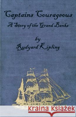 Captains Courageous - A Story of the Grand Banks Kipling, Rudyard 9781406791266 Pomona Press