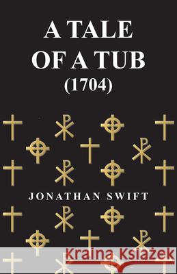 A Tale of a Tub - (1704) Jonathan Swift 9781406791686 Pomona Press