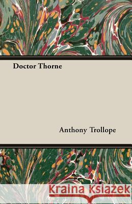 Doctor Thorne Anthony Trollope 9781406792492 Pomona Press