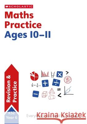 National Curriculum Maths Practice Book for Year 6 Scholastic 9781407128931 Scholastic