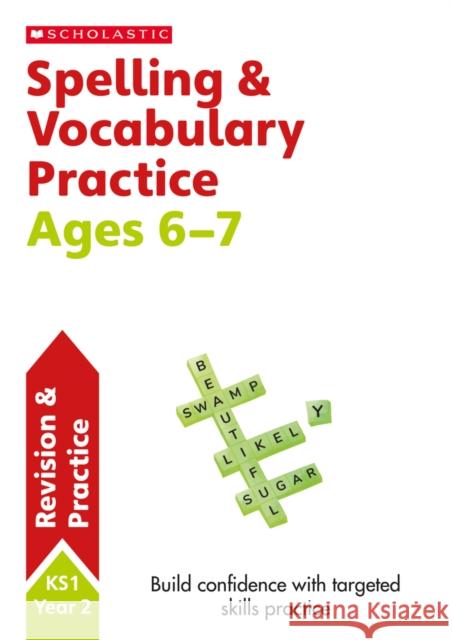 Spelling and Vocabulary Practice Ages 6-7 Snashall, Sarah 9781407142180