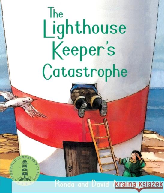 The Lighthouse Keeper's Catastrophe Ronda Armitage, David Armitage 9781407144399
