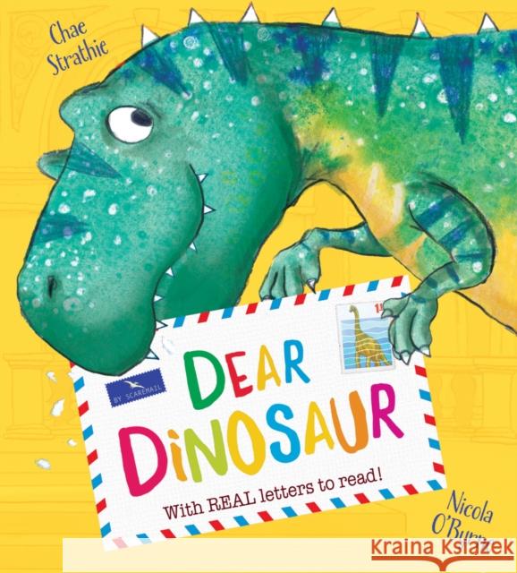 Dear Dinosaur Chae Strathie Nicola O'Byrne  9781407159294 Scholastic